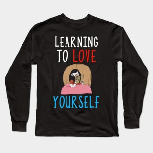 Learning To Love Yourself Self Confidence Long Sleeve T-Shirt